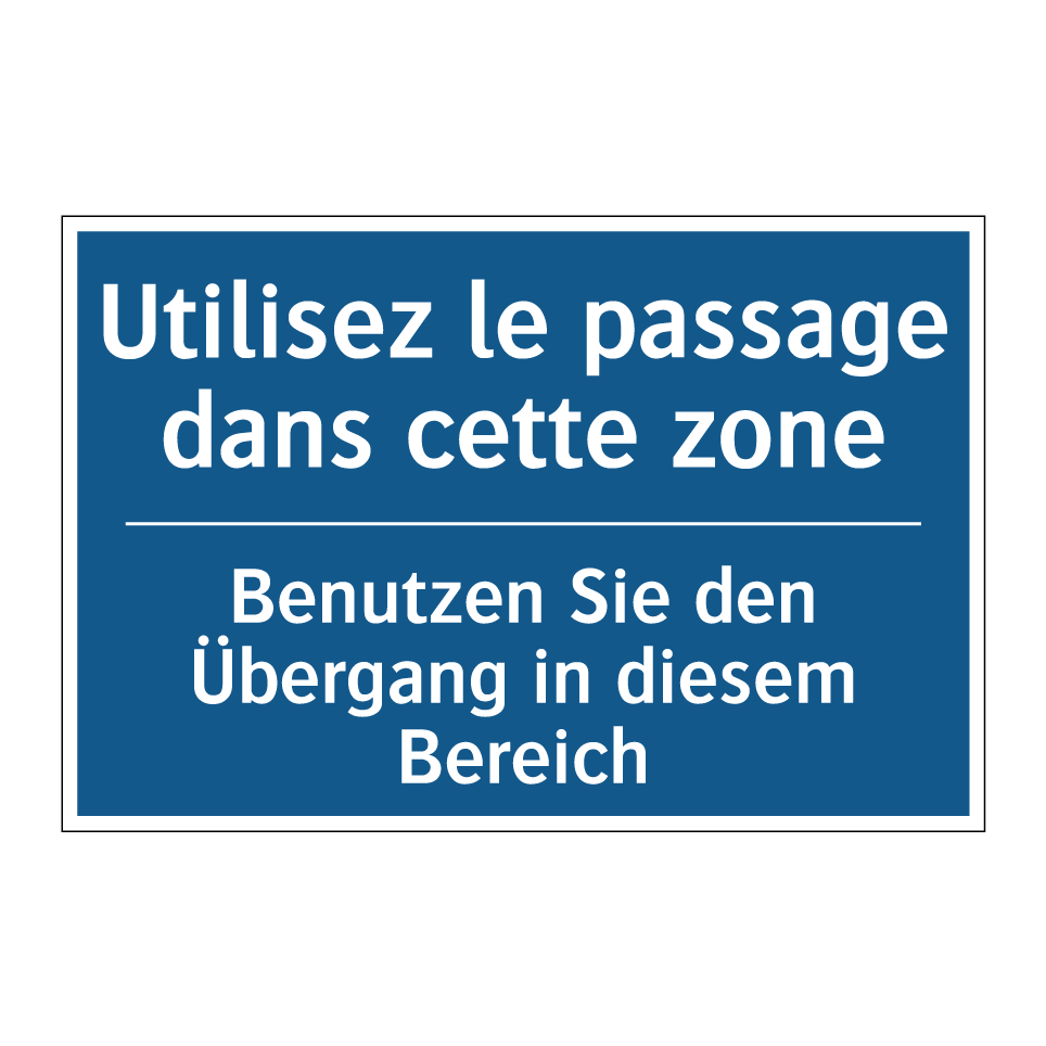 Benutzen Sie den Übergang in diesem /.../ - Utilisez le passage dans cette /.../