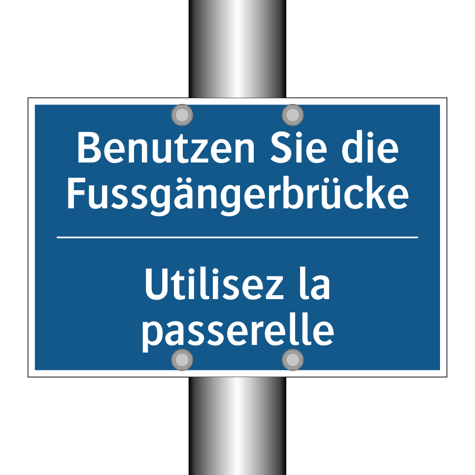 Benutzen Sie die Fussgängerbrücke /.../ - Utilisez la passerelle