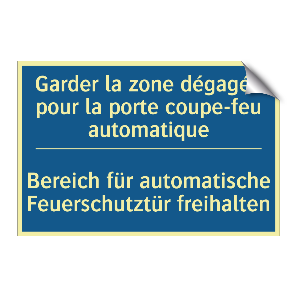 Bereich für automatische Feuerschutztür /.../ - Garder la zone dégagée pour la /.../