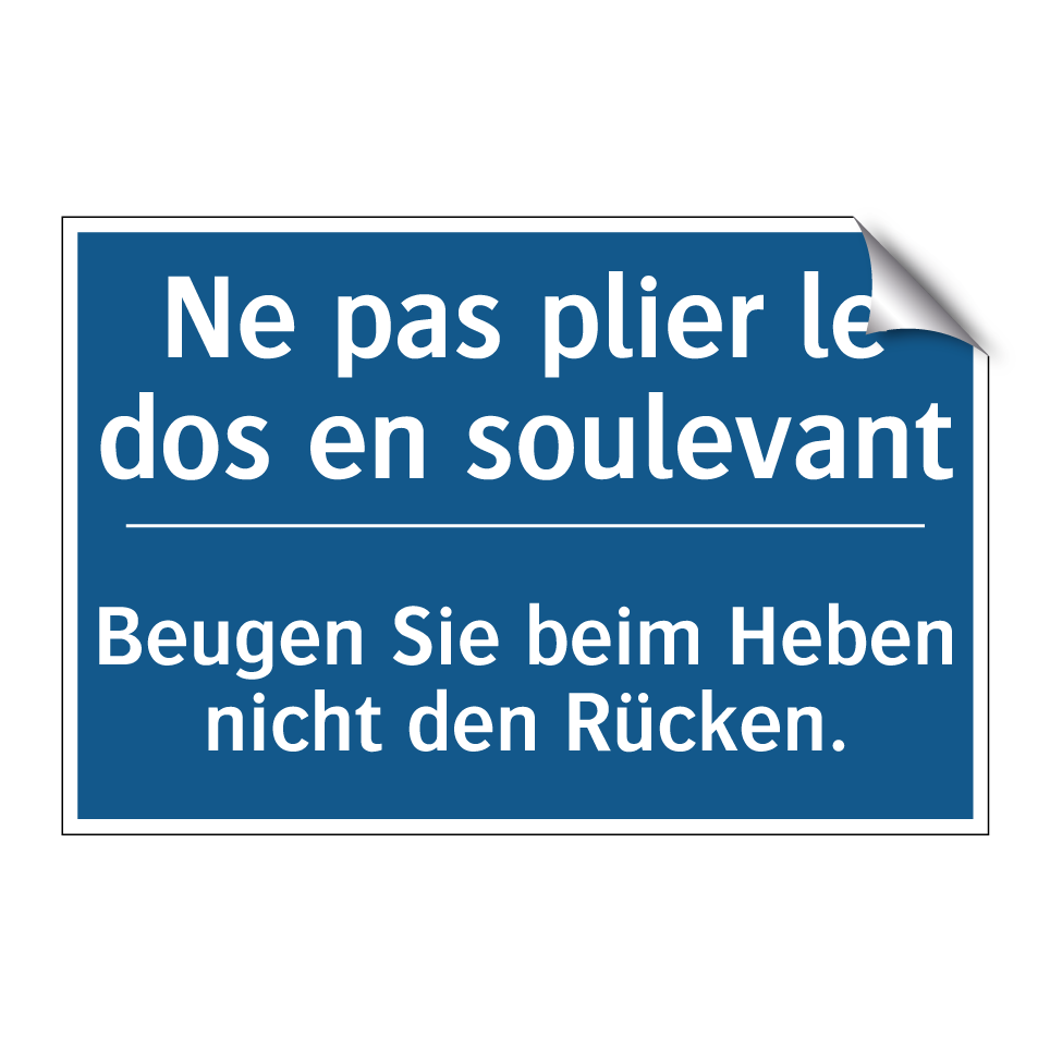 Beugen Sie beim Heben nicht den /.../ - Ne pas plier le dos en soulevant /.../