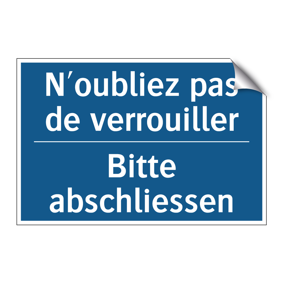 Bitte abschliessen - N'oubliez pas de verrouiller