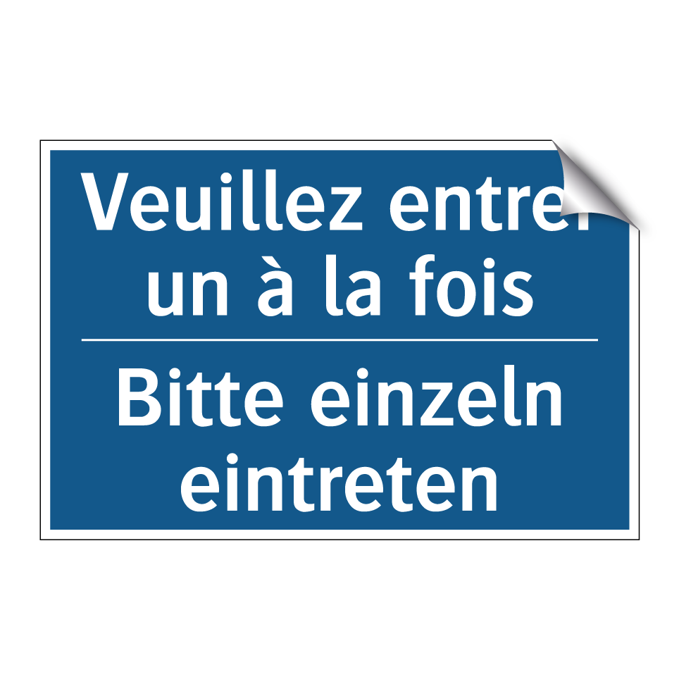 Bitte einzeln eintreten - Veuillez entrer un à la fois
