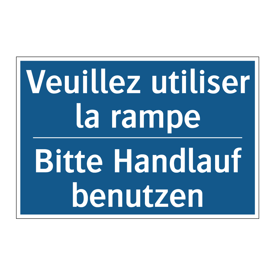 Bitte Handlauf benutzen - Veuillez utiliser la rampe