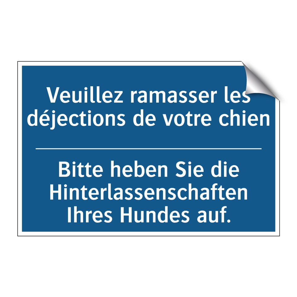Bitte heben Sie die Hinterlassenschaften /.../ - Veuillez ramasser les déjections /.../