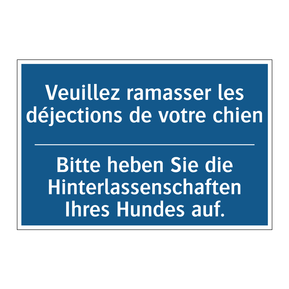 Bitte heben Sie die Hinterlassenschaften /.../ - Veuillez ramasser les déjections /.../