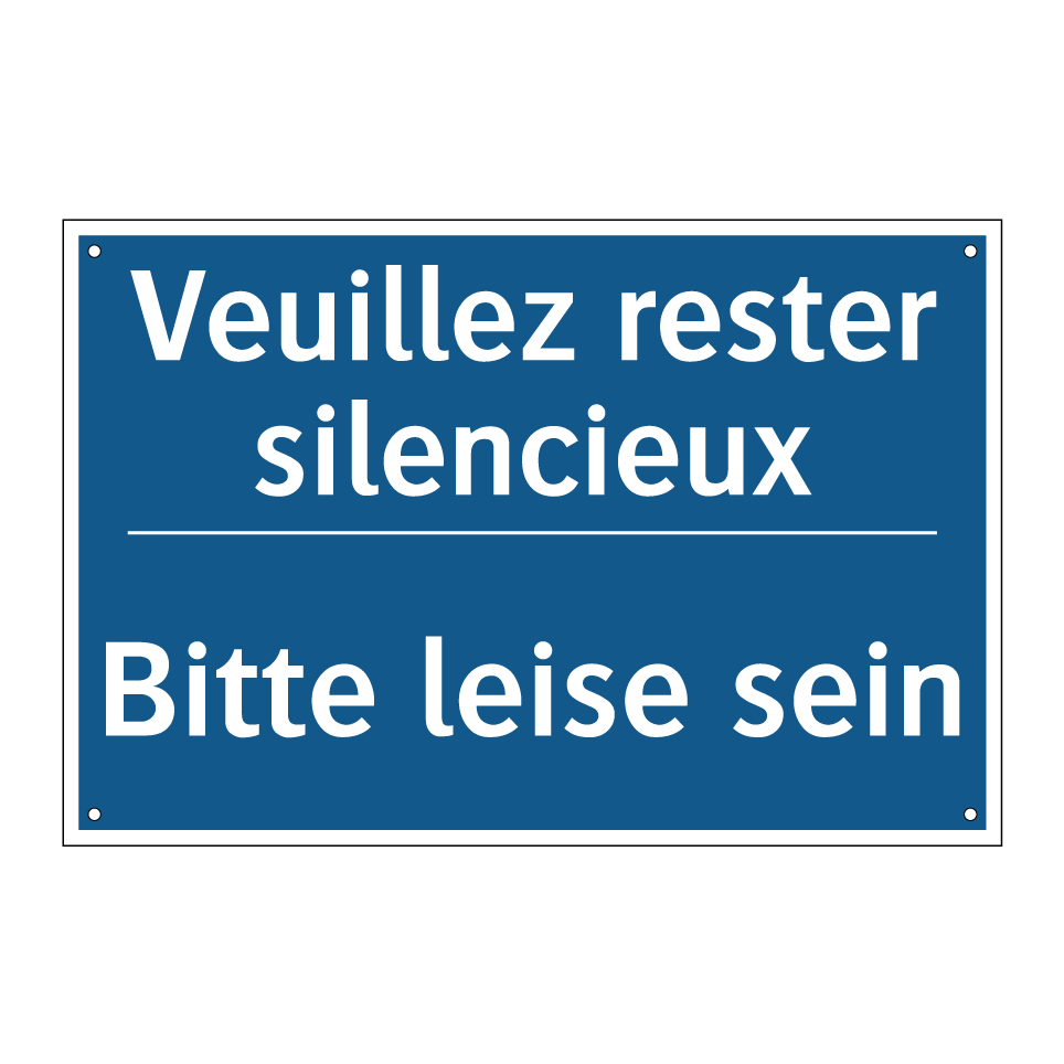 Bitte leise sein - Veuillez rester silencieux