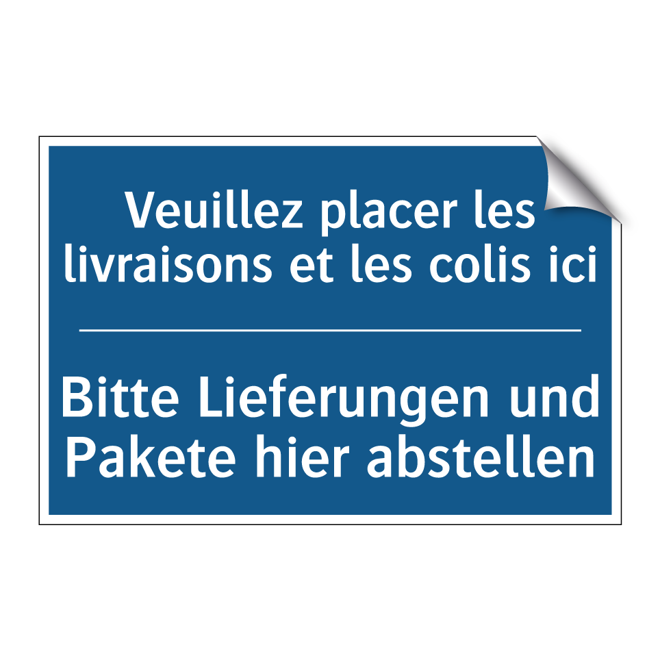 Bitte Lieferungen und Pakete hier /.../ - Veuillez placer les livraisons /.../