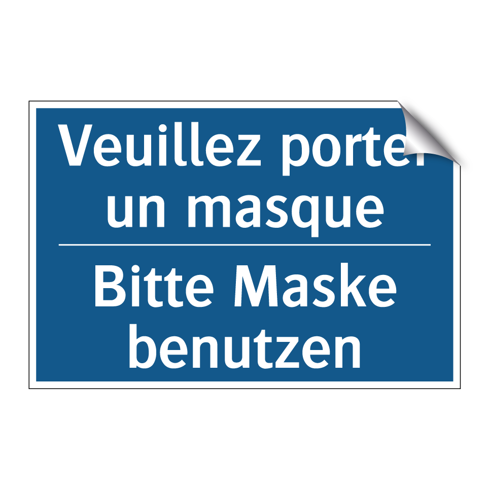 Bitte Maske benutzen - Veuillez porter un masque