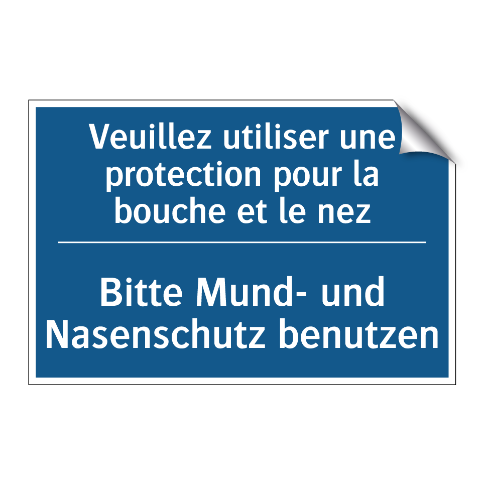 Bitte Mund- und Nasenschutz benutzen /.../ - Veuillez utiliser une protection /.../