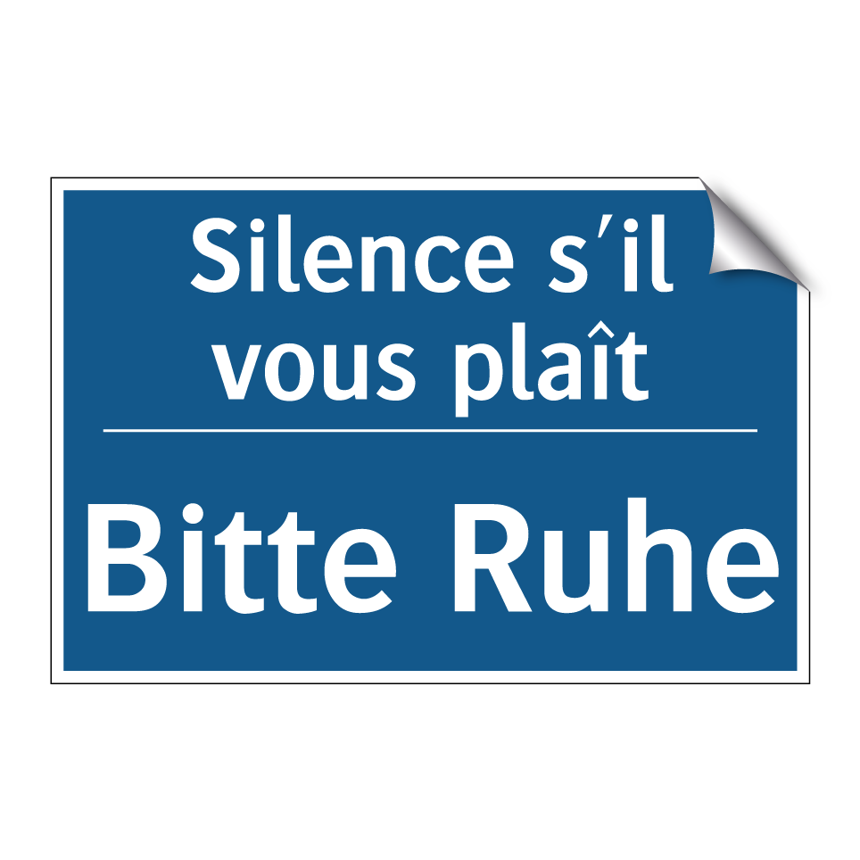 Bitte Ruhe - Silence s'il vous plaît