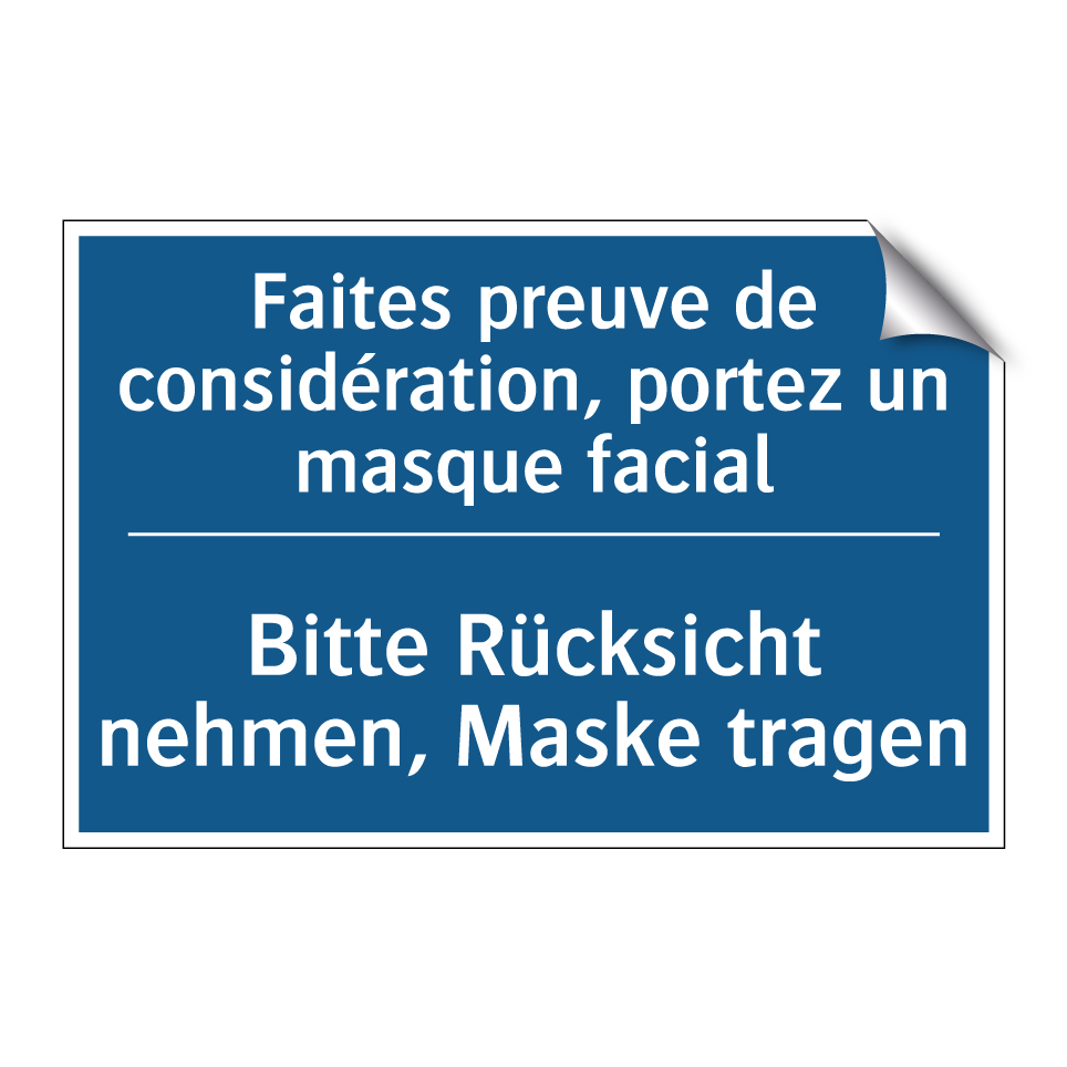 Bitte Rücksicht nehmen, Maske /.../ - Faites preuve de considération, /.../