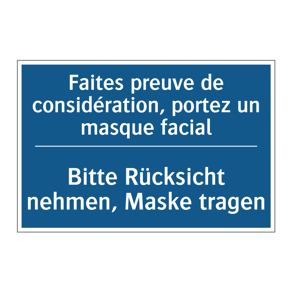 Bitte Rücksicht nehmen, Maske /.../ - Faites preuve de considération, /.../
