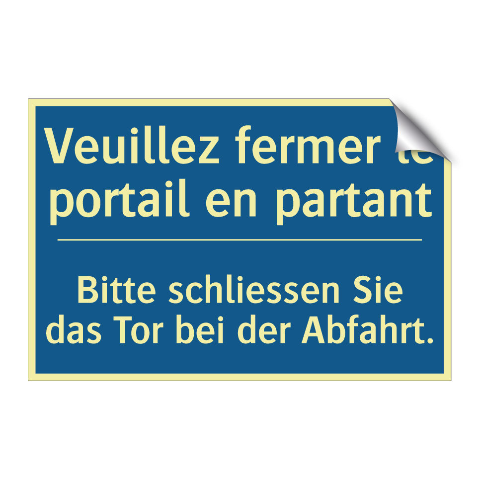 Bitte schliessen Sie das Tor bei /.../ - Veuillez fermer le portail en /.../