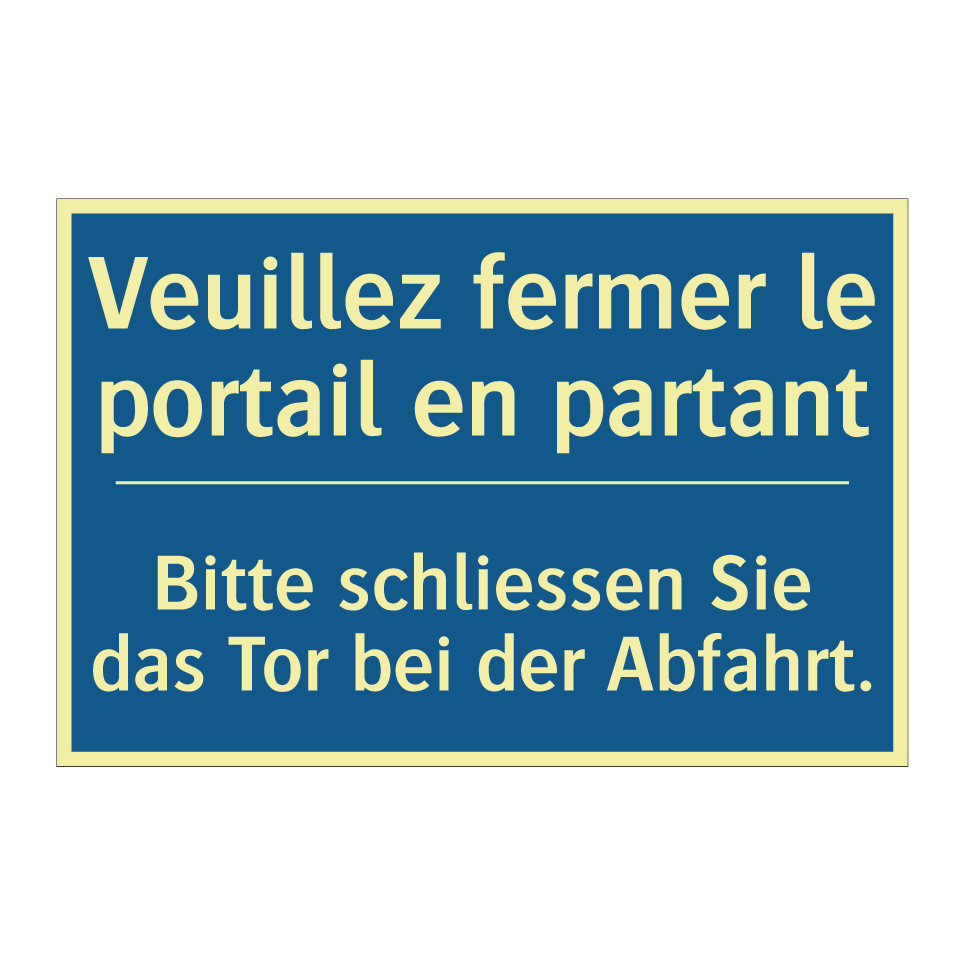 Bitte schliessen Sie das Tor bei /.../ - Veuillez fermer le portail en /.../