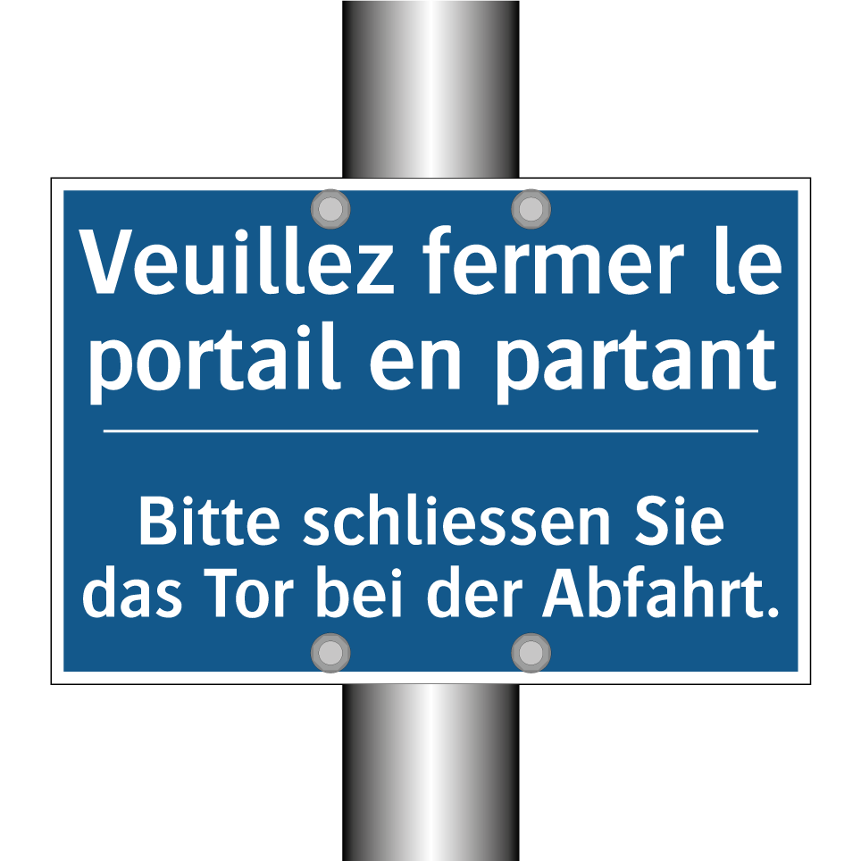 Bitte schliessen Sie das Tor bei /.../ - Veuillez fermer le portail en /.../