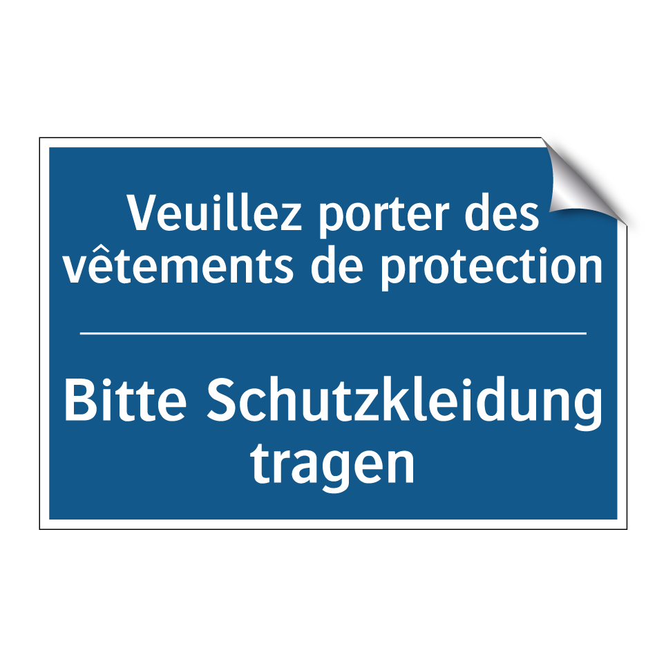 Bitte Schutzkleidung tragen - Veuillez porter des vêtements /.../