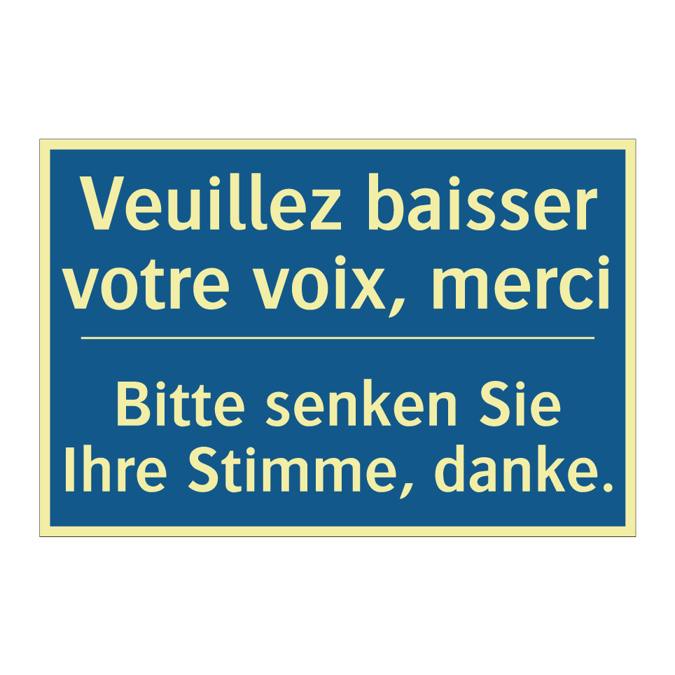 Bitte senken Sie Ihre Stimme, /.../ - Veuillez baisser votre voix, merci /.../