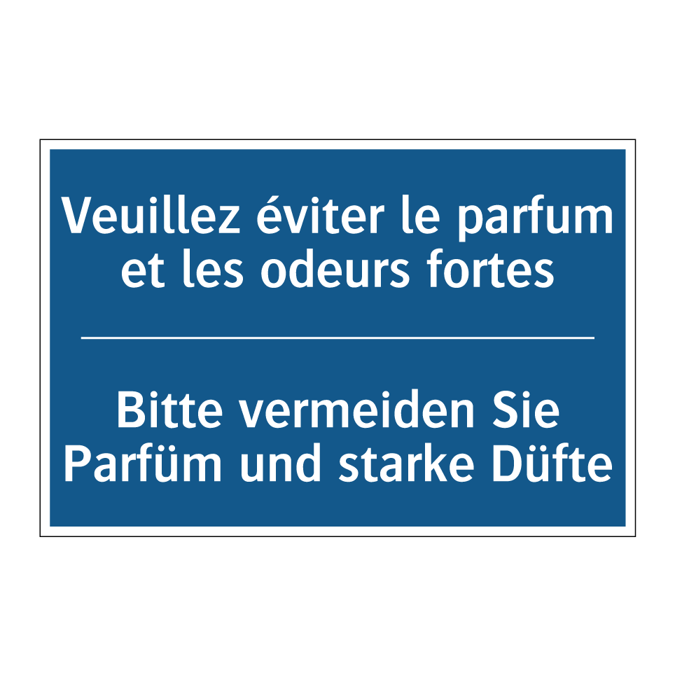 Bitte vermeiden Sie Parfüm und /.../ - Veuillez éviter le parfum et les /.../