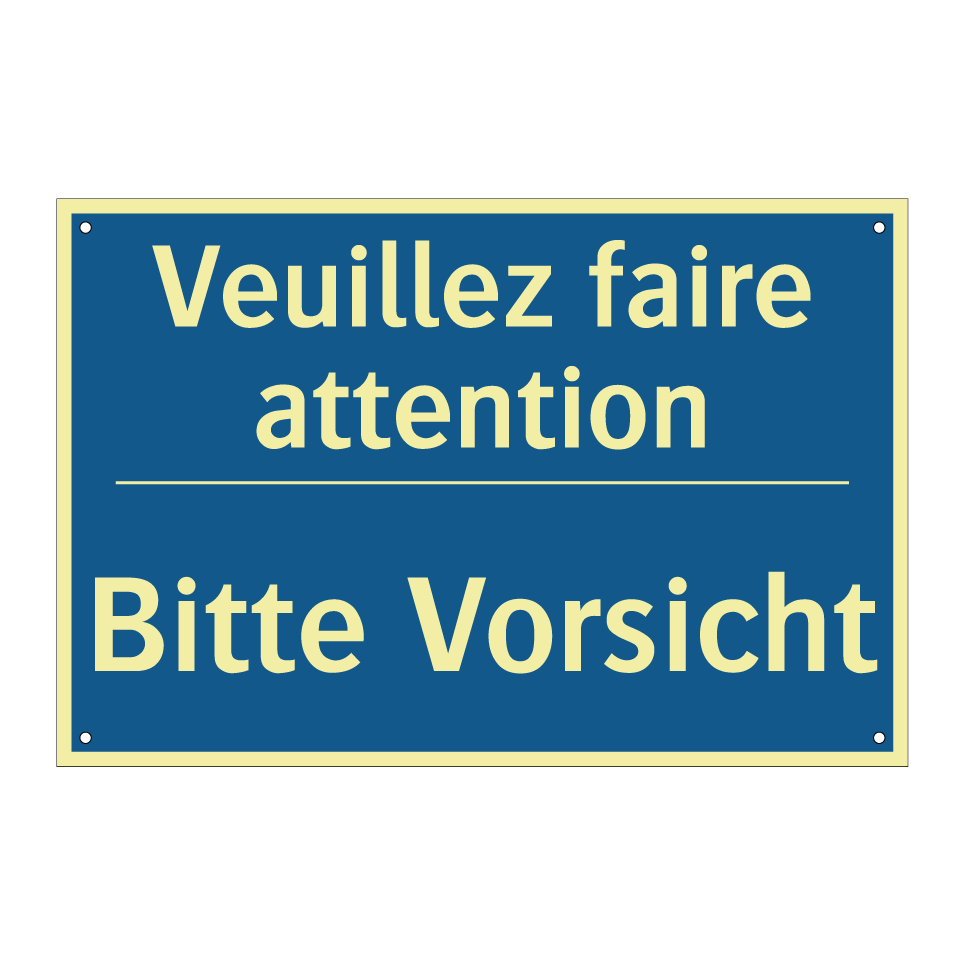 Bitte Vorsicht - Veuillez faire attention