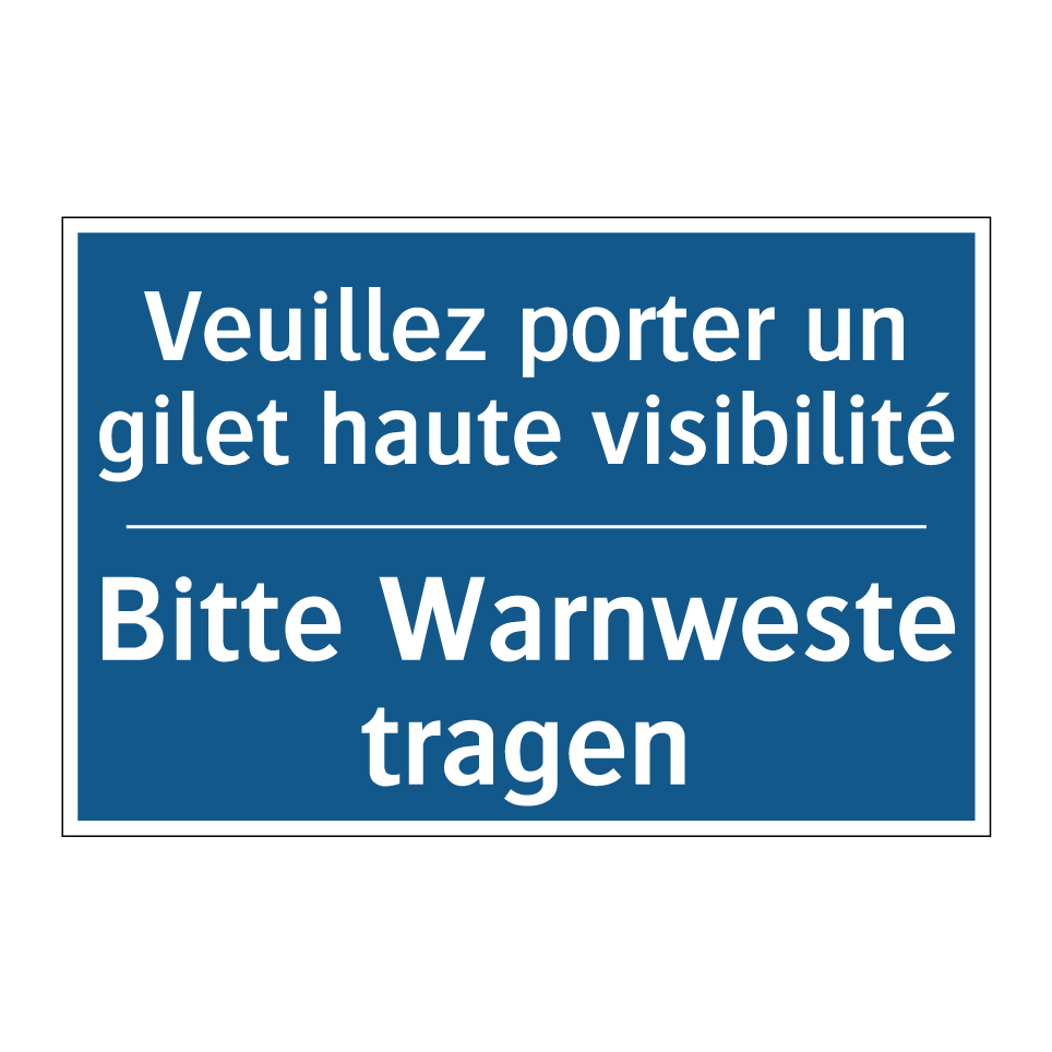 Bitte Warnweste tragen - Veuillez porter un gilet haute /.../