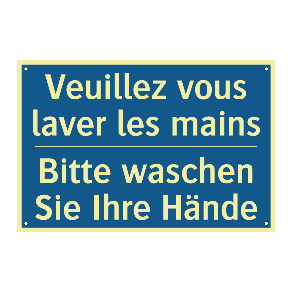Bitte waschen Sie Ihre Hände - Veuillez vous laver les mains