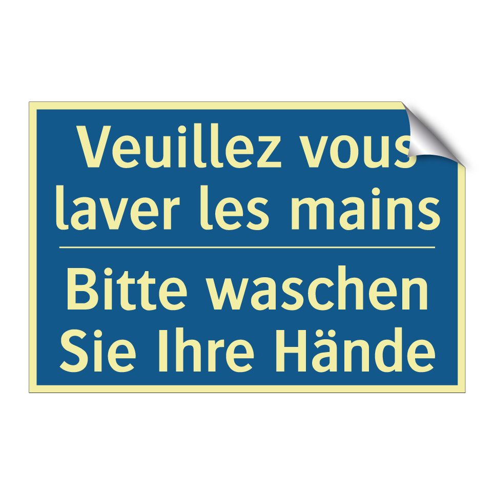 Bitte waschen Sie Ihre Hände - Veuillez vous laver les mains