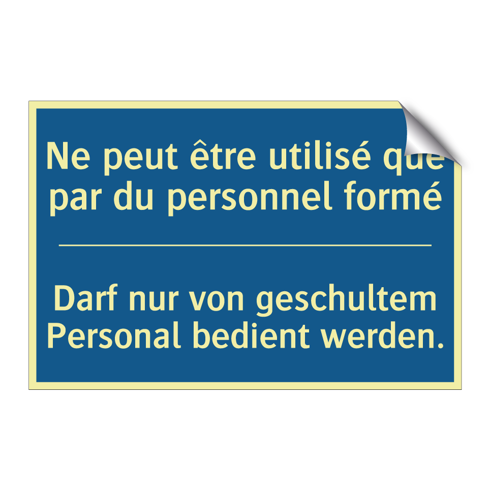 Darf nur von geschultem Personal /.../ - Ne peut être utilisé que par du /.../