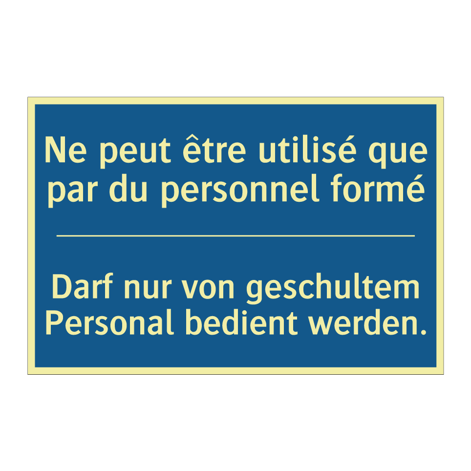 Darf nur von geschultem Personal /.../ - Ne peut être utilisé que par du /.../