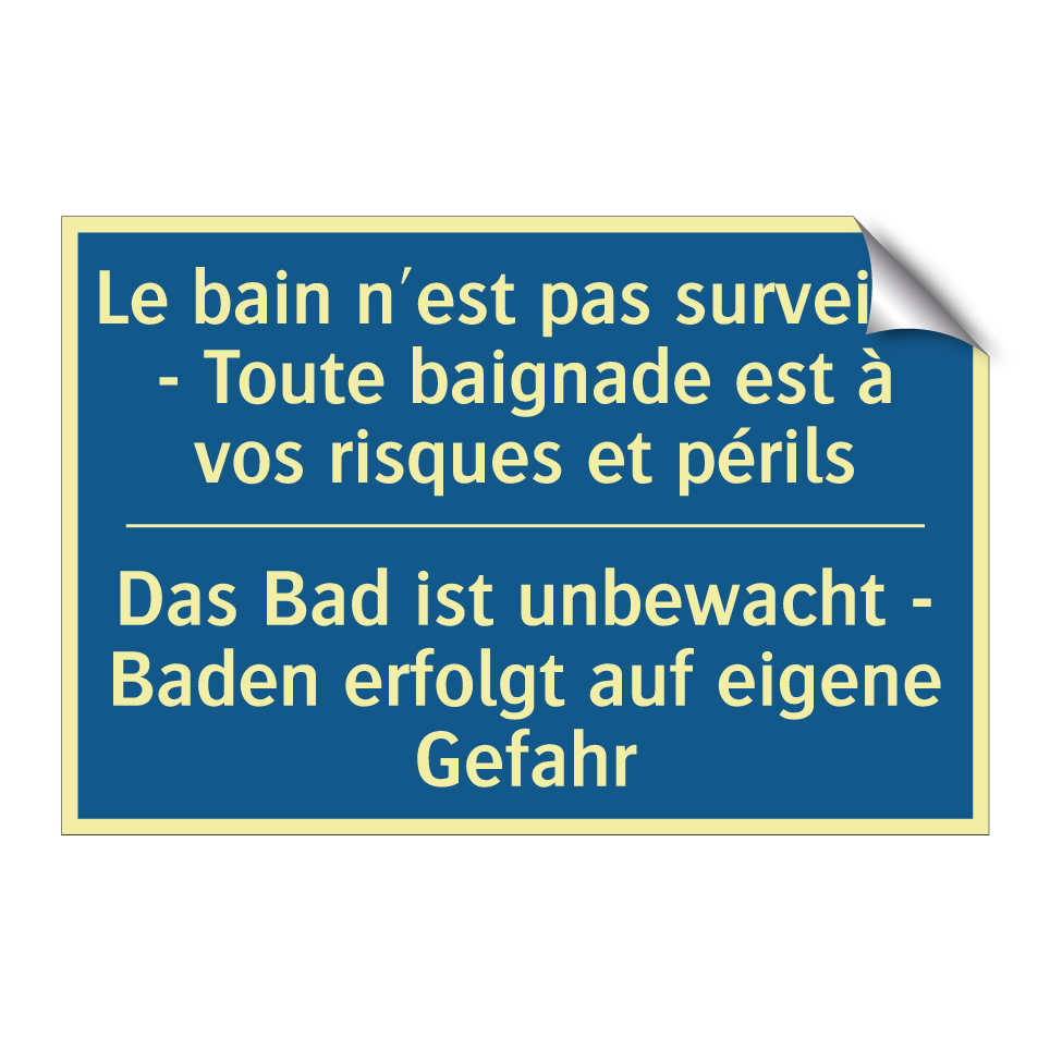 Das Bad ist unbewacht - Baden /.../ - Le bain n'est pas surveillé - /.../