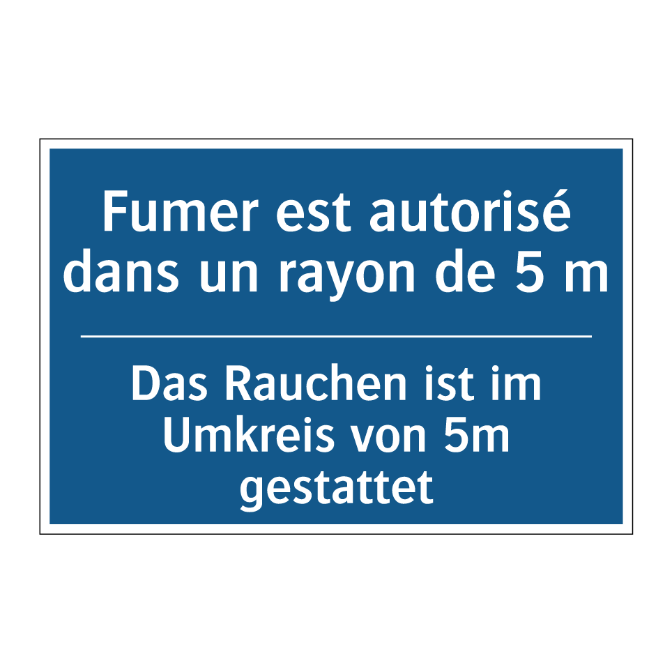 Das Rauchen ist im Umkreis von /.../ - Fumer est autorisé dans un rayon /.../