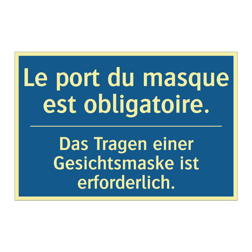 Das Tragen einer Gesichtsmaske /.../ - Le port du masque est obligatoire. /.../