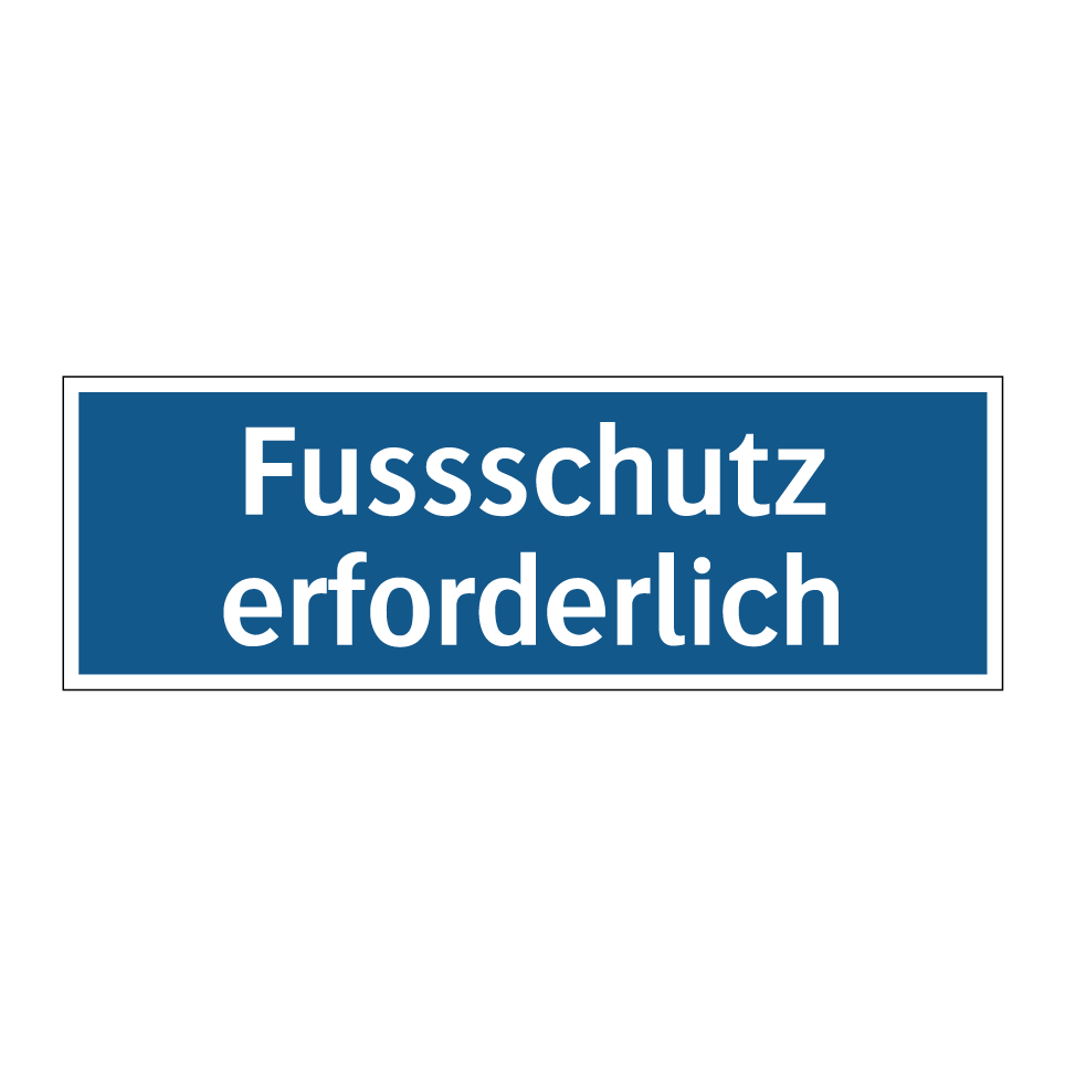 Fussschutz erforderlich