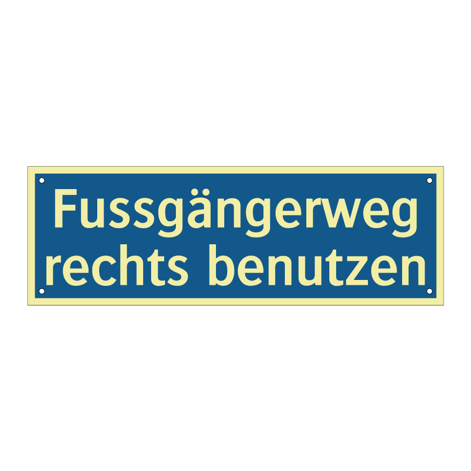 Fussgängerweg rechts benutzen