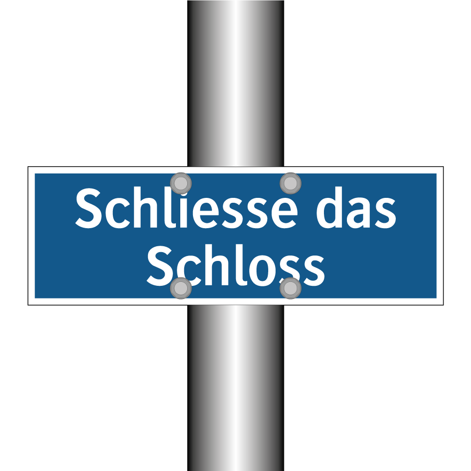 Schliesse das Schloss