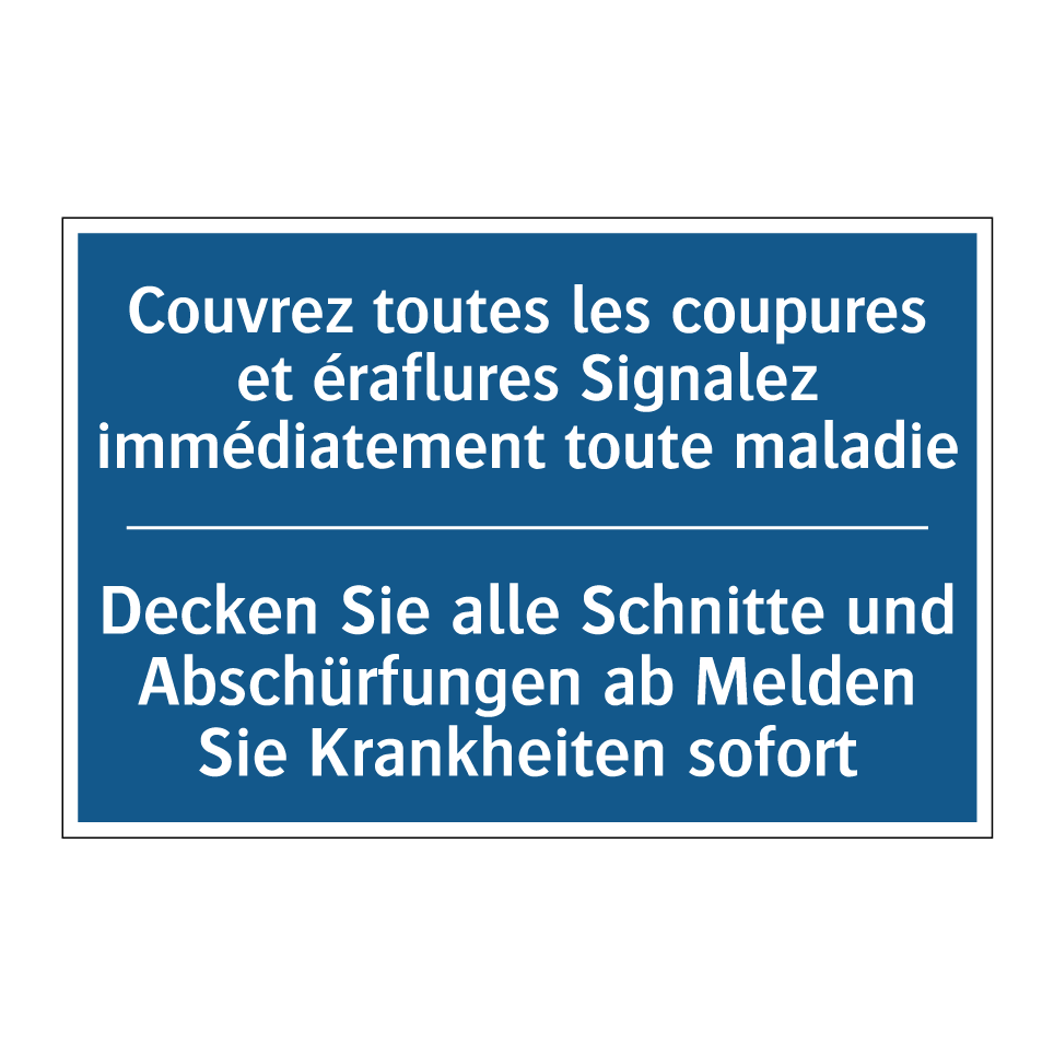 Decken Sie alle Schnitte und Abschürfungen /.../ - Couvrez toutes les coupures et /.../