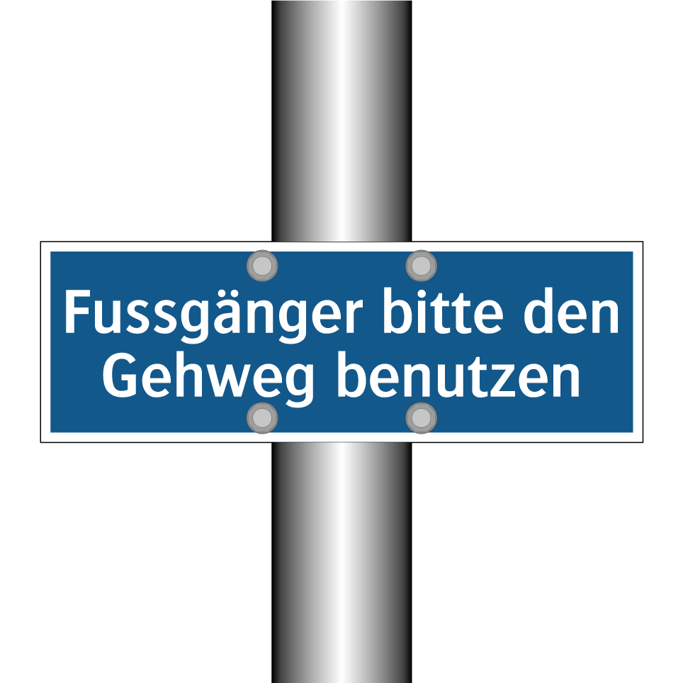 Fussgänger bitte den Gehweg benutzen