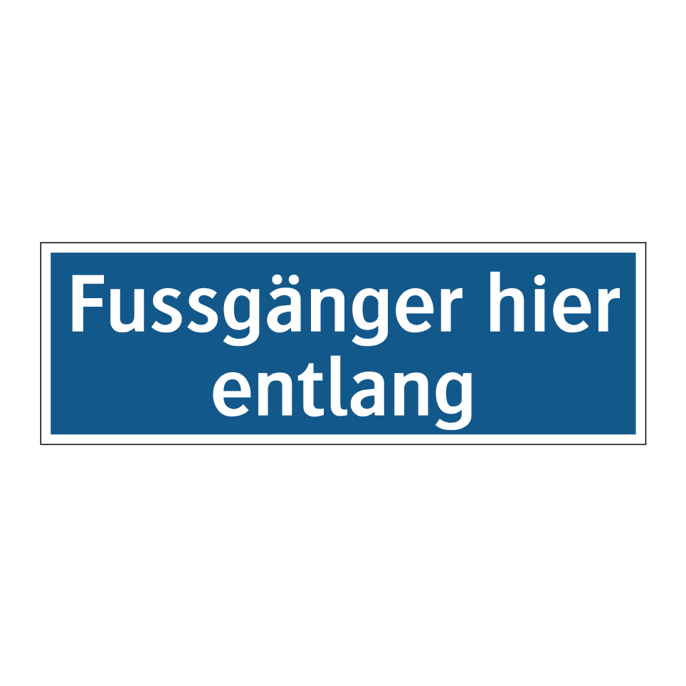Fussgänger hier entlang