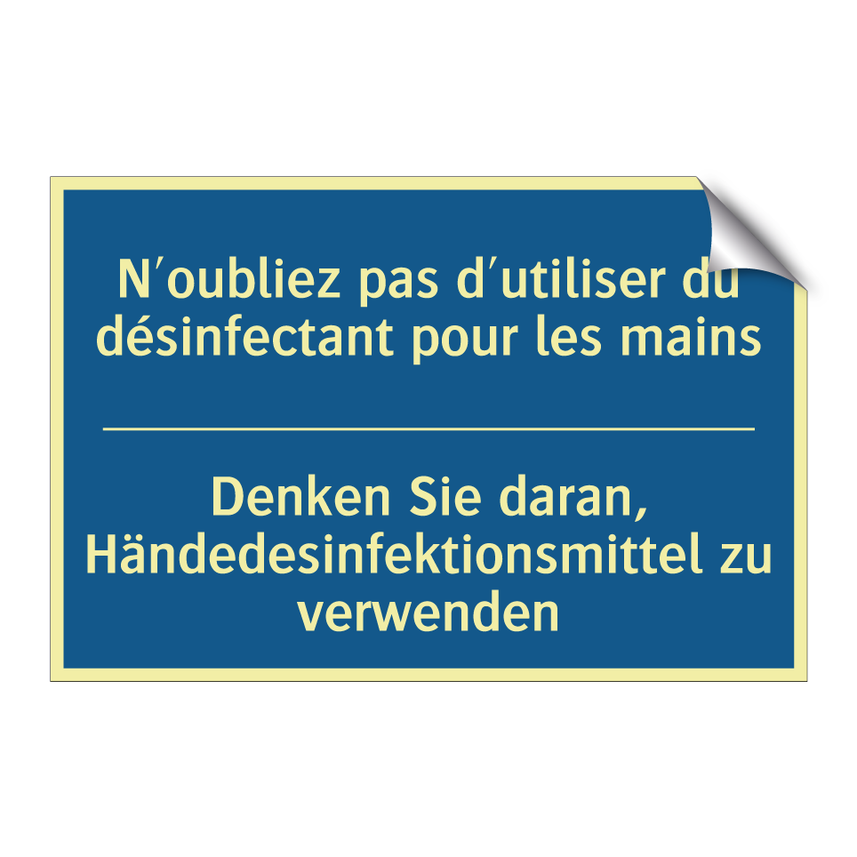 Denken Sie daran, Händedesinfektionsmittel /.../ - N'oubliez pas d'utiliser du désinfectant /.../