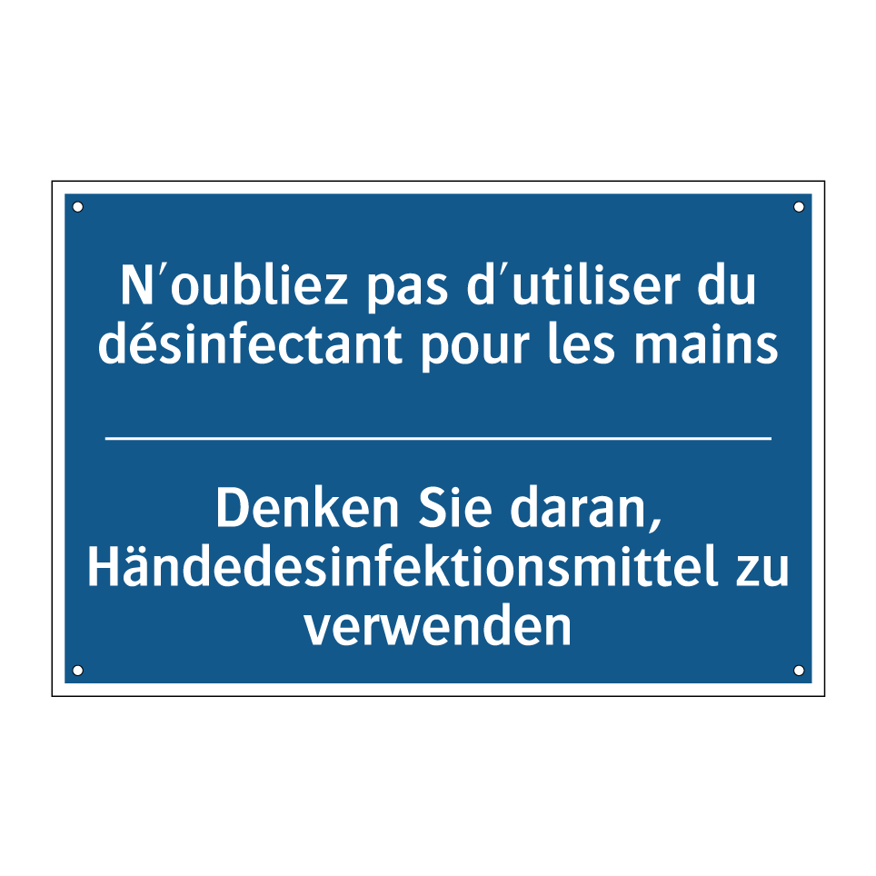 Denken Sie daran, Händedesinfektionsmittel /.../ - N'oubliez pas d'utiliser du désinfectant /.../
