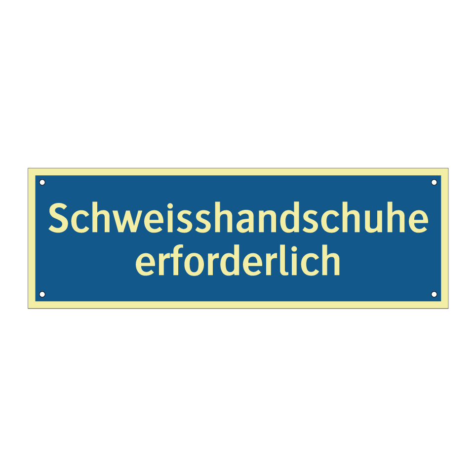 Schweisshandschuhe erforderlich