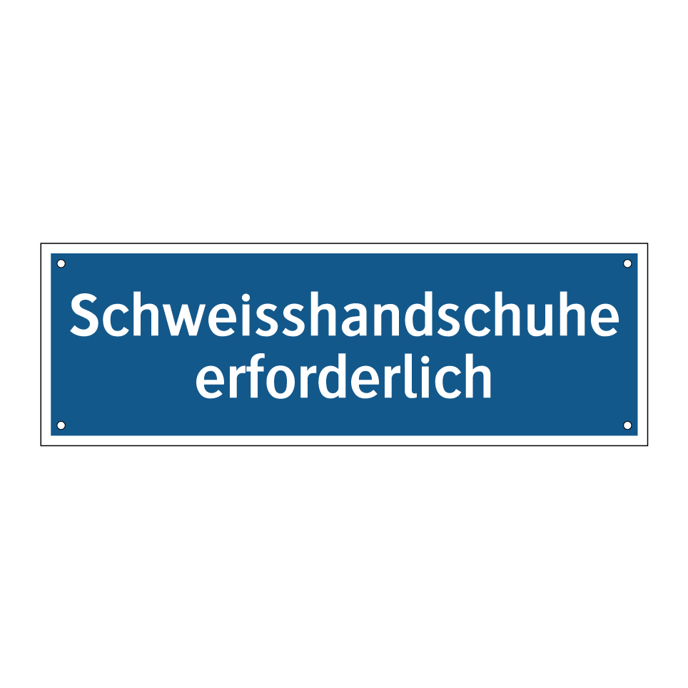 Schweisshandschuhe erforderlich