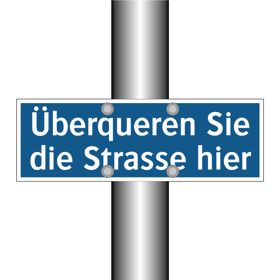 Überqueren Sie die Strasse hier