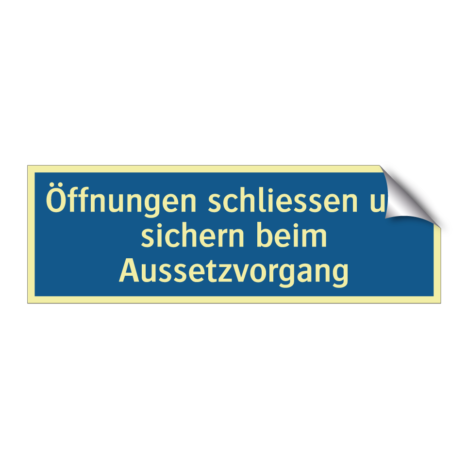 Öffnungen schliessen und sichern beim Aussetzvorgang
