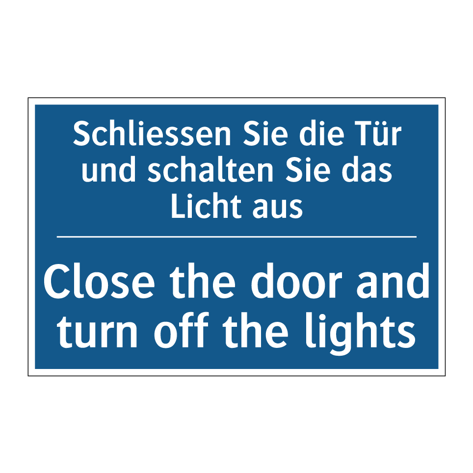 Schliessen Sie die Tür und schalten /.../ - Close the door and turn off the /.../