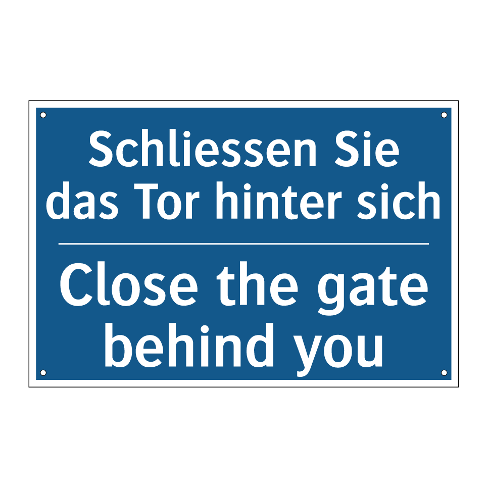 Schliessen Sie das Tor hinter /.../ - Close the gate behind you