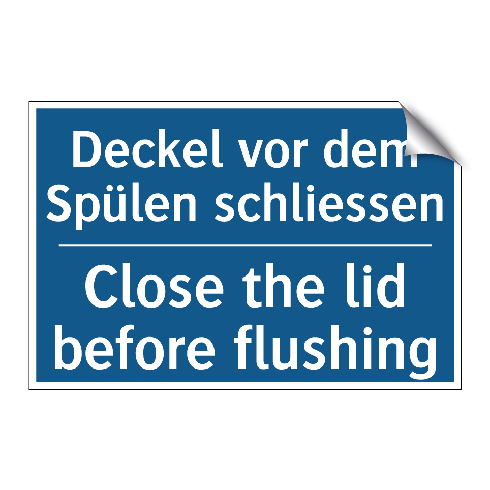 Deckel vor dem Spülen schliessen /.../ - Close the lid before flushing