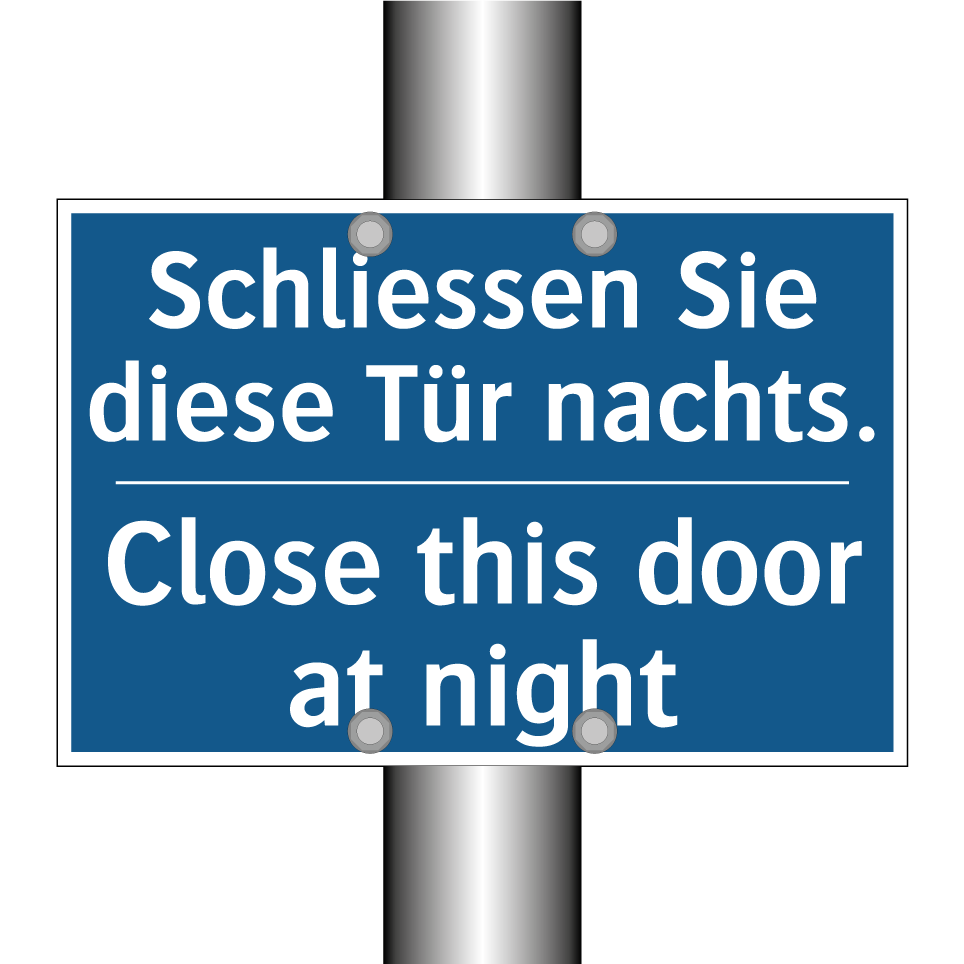 Schliessen Sie diese Tür nachts. /.../ - Close this door at night