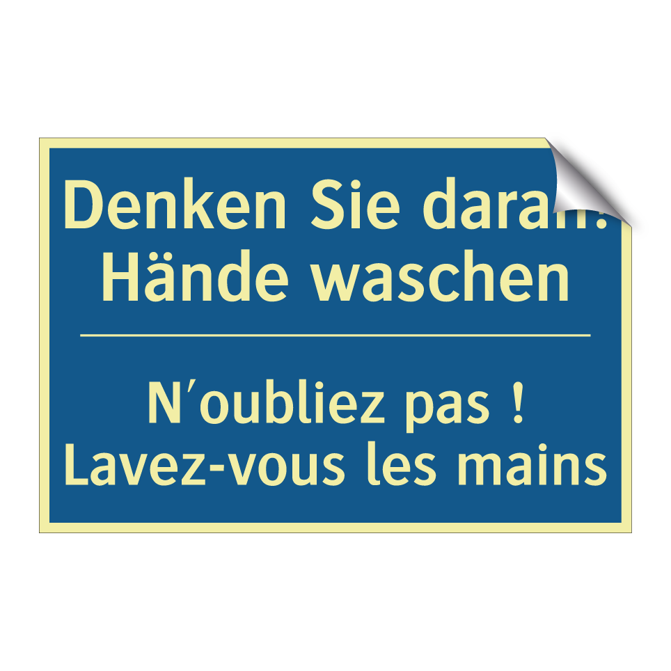 Denken Sie daran! Hände waschen /.../ - N'oubliez pas ! Lavez-vous les /.../