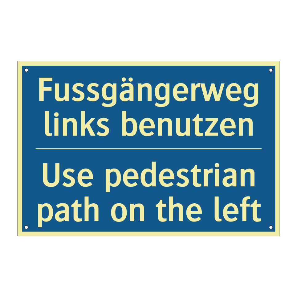 Fussgängerweg links benutzen - Use pedestrian path on the left /.../