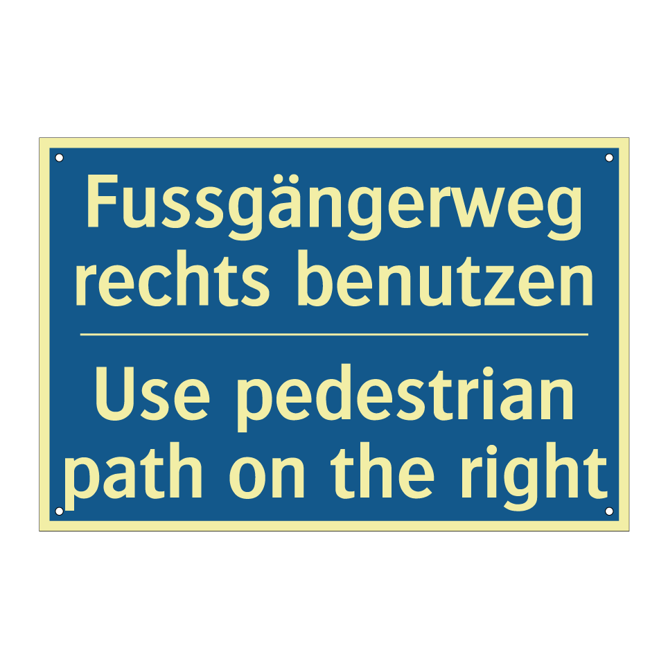 Fussgängerweg rechts benutzen - Use pedestrian path on the right /.../